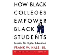 Frank W. Hale How Black Colleges Empower Black Students (Tascabile)