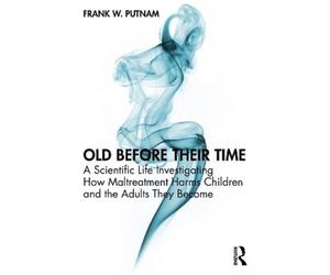 Frank W. Putnam Old Before Their Time (Tascabile)