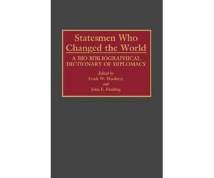 Frank W. Thackeray John E. Findl Statesmen Who Changed the Wo (Copertina rigida)