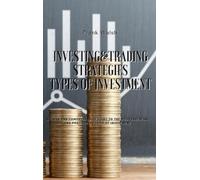 Frank Walsh Investing and Trading Strategies - Types of Inves (Copertina rigida)