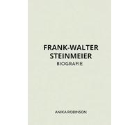 FRANK-WALTER STEINMEIER BIOGRAFIE: Der Mann, der in einer geteilten Welt für die Vernunft sprach
