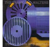 Frank & Walters,the - Trains,Boats and Planes (20th Anniversary ed.)