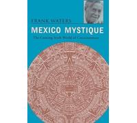 Frank Waters Mexico Mystique (Tascabile)