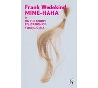 Frank Wedekind Mine-Haha (Tascabile)