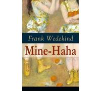 Frank Wedekind Mine-Haha (Tascabile)