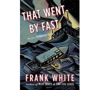 Frank White That Went By Fast (Copertina rigida)