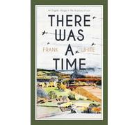 Frank White There Was a Time (Copertina rigida)