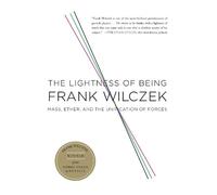 Frank Wilczek The Lightness of Being (Tascabile)