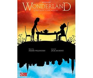 Frank Wildhorn/Jack Murphy: Wonderland - A New Alice. A New Musical. (Vocal Selections). For Pianoforte e Voce