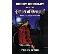 Frank Wood Bobby Brumley and the Power of Beowulf (Tascabile)