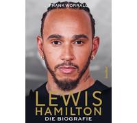Frank Worrall A Lewis Hamilton: Die Biografie. Rekord-Grand-Prix-Sie (Tascabile)