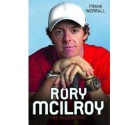 Frank Worrall Rory McIlroy - The Champion Golfer (Tascabile)