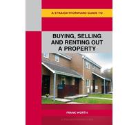 Frank Worth A Straightforward Guide to Buying, Selling and Renting o (Tascabile)