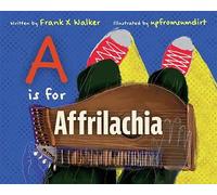 Frank X Walker Ronald W Davis A Is for Affrilachia (Copertina rigida)