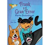 Frank y el gran error: (Frank and the Big Mistake Spanish Edition)