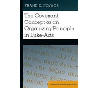 Frank Z. Kovacs The Covenant Concept as an Organizing Princip (Copertina rigida)