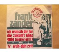 Frank Zander - Ich wünsch' dir für die Zukunft alles Gute (Marie Teil II) / Wuh-Duh Zeit