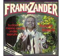 Frank Zander - tu doch meine Asche in die eieruhr / huschi - buschi