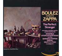 Frank Zappa - Boulez Conducts Zappa: The Perfect Stranger