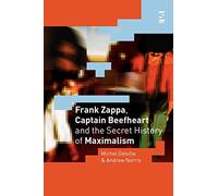 Michel Delville Frank Zappa, Captain Beefheart and the Secret Histor (Tascabile)