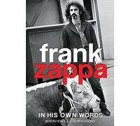 Frank Zappa - In His Own Words
