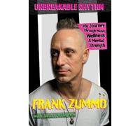 Frank Zummo Unbreakable Rhythm (Tascabile)