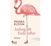 Franka Bloom Anfang 40 - Ende offen (Tascabile)