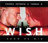 Franka Potente Feat.Thomas d - Wish (Komm zu Mir) [Import]