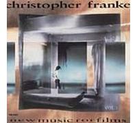 FRANKE, CHRISTOPHER - NEW MUSIC FOR FILMS VOL.1