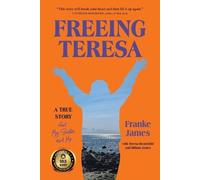 Franke James Billiam James Teresa Heartchild Freeing Teresa (Tascabile)