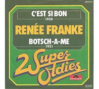 FRANKE, Renee - C'est si bon / Botsch-a-me (2 Super Oldies) / 2042 312