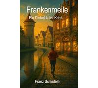 Frankenmeile: Macht, Blut und Beton