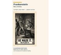Frankenstein: A Clearview Large Print Edition
