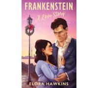 Frankenstein: A Love Story