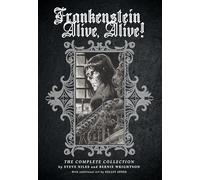 Frankenstein Alive, Alive: The Complete Collection