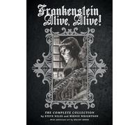 Steve Niles Frankenstein Alive, Alive: The Complete Collectio (Copertina rigida)