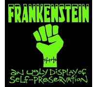 Frankenstein - An Ugly Display of Self-Preservatio