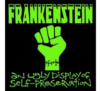 Frankenstein - An Ugly Display Of Selfpreservation