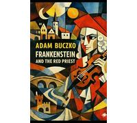 FRANKENSTEIN AND THE RED PRIEST