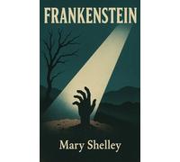 Frankenstein: (Annotated Edition with Study Guide)