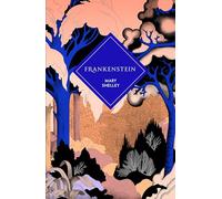 Frankenstein: by Mary Shelley