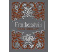 Frankenstein: by Mary Shelley