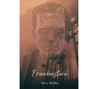 Frankenstein by Mary Shelley | Penguin Classics 1818 Edition: Discover the Classic Horror Fiction Book for Kids