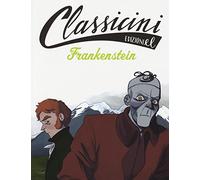 Frankenstein da Mary Shelley. Classicini. Ediz. illustrata