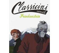 Frankenstein da Mary Shelley. Classicini. Ediz. illustrata