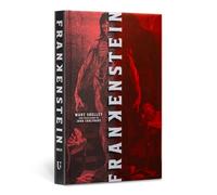 Frankenstein Deluxe Edition: (Deluxe Illustrated Classics)