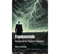Frankenstein: Designed for Dyslexic Readers