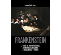Frankenstein di Daniele Della Rocca, 2018, Youcanprint