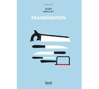 Frankenstein. Ediz. a colori