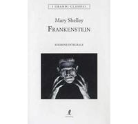 Frankenstein. Ediz. integrale